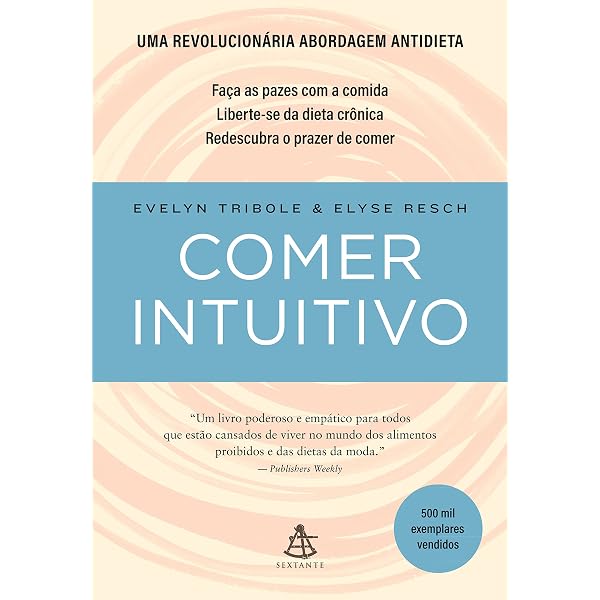 Intuitive Eating, 4th Edition: A Revolutionary Anti-Diet Approach
